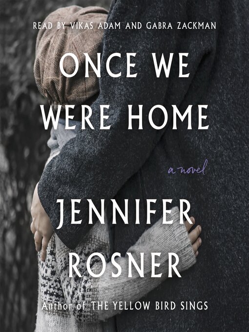 Title details for Once We Were Home by Jennifer Rosner - Available